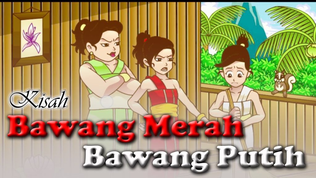 Bawang Merah Bawang Putih Pelajaran Tentang Kebaikan dan Keburukan