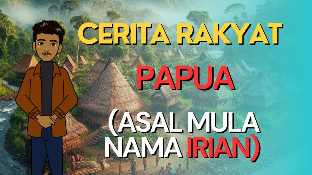 Asal Mula Nama Irian