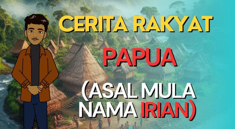 Asal Mula Nama Irian